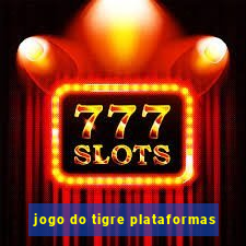 jogo do tigre plataformas