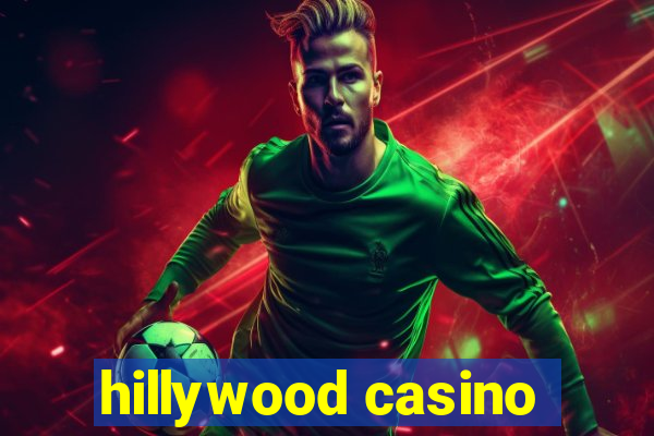 hillywood casino