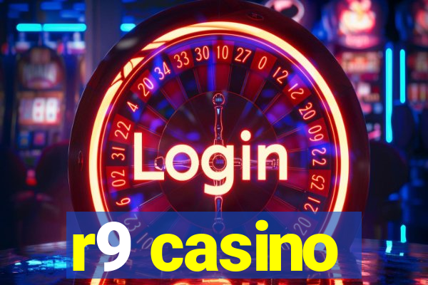 r9 casino