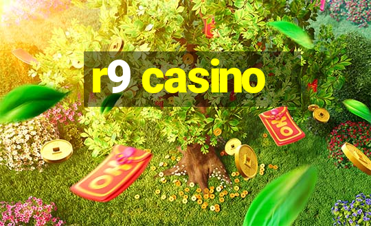 r9 casino