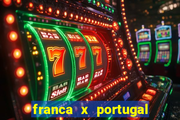 franca x portugal onde assistir