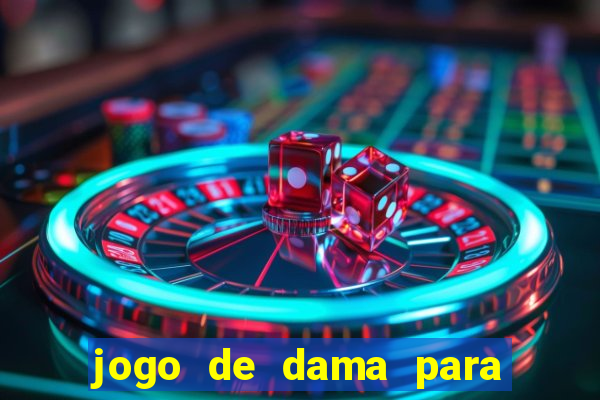 jogo de dama para ganhar dinheiro