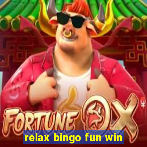 relax bingo fun win