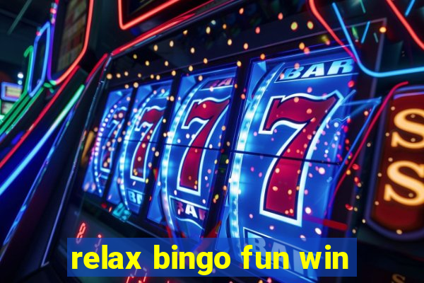 relax bingo fun win