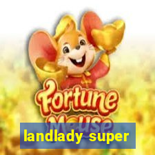 landlady super