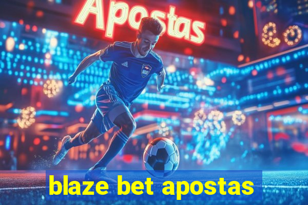 blaze bet apostas