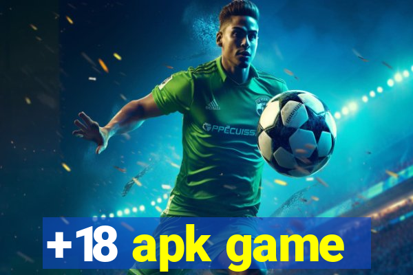 +18 apk game