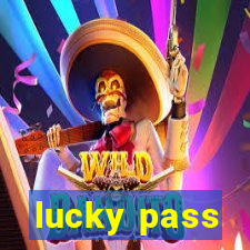 lucky pass