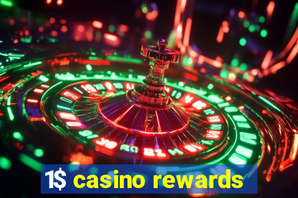 1$ casino rewards