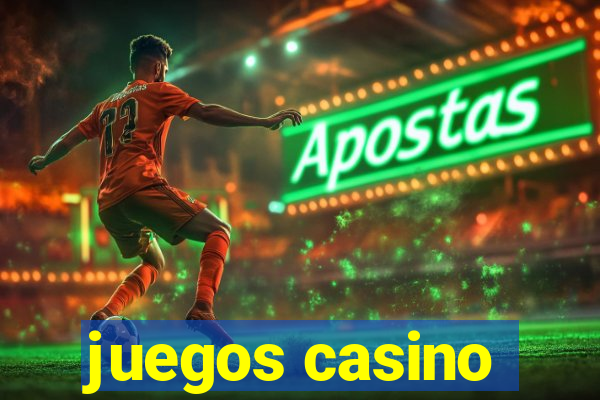 juegos casino