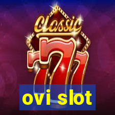 ovi slot