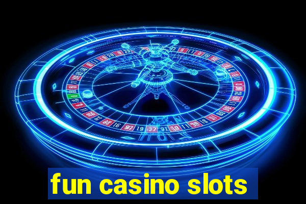 fun casino slots