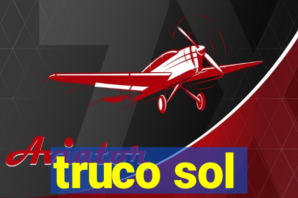 truco sol