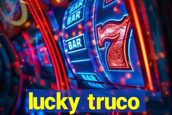 lucky truco