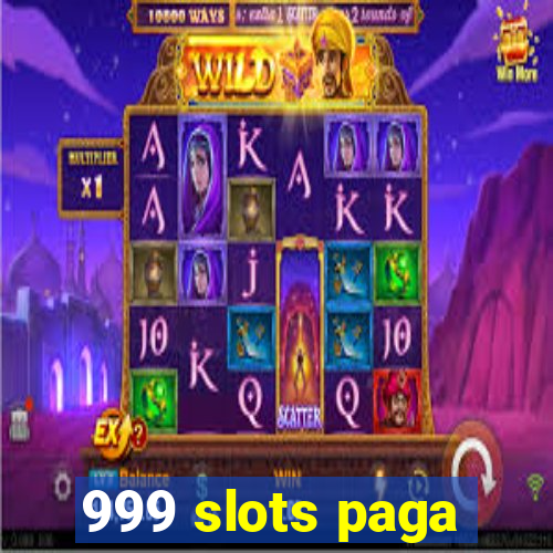 999 slots paga