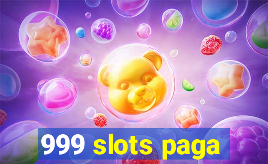 999 slots paga