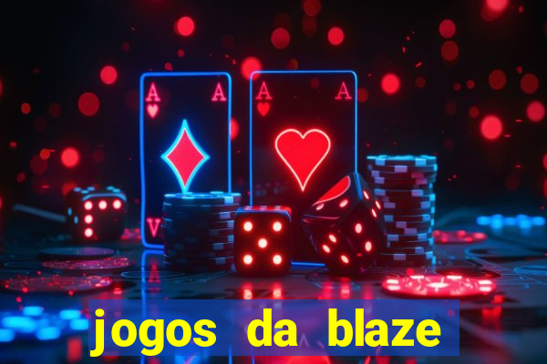 jogos da blaze para jogar com bonus