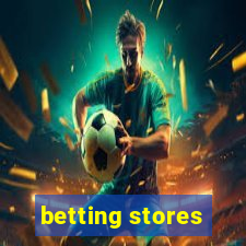 betting stores