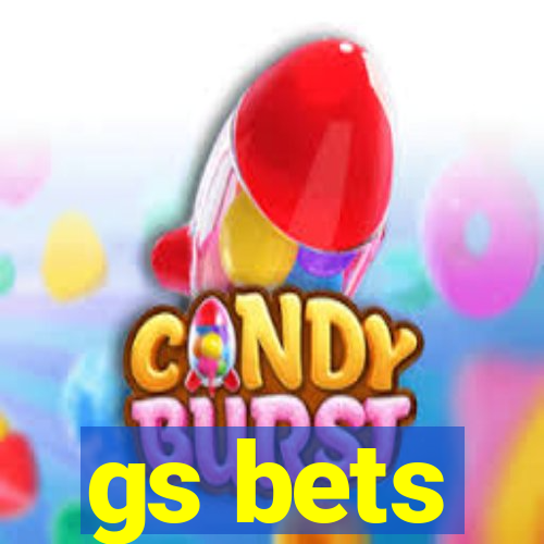 gs bets