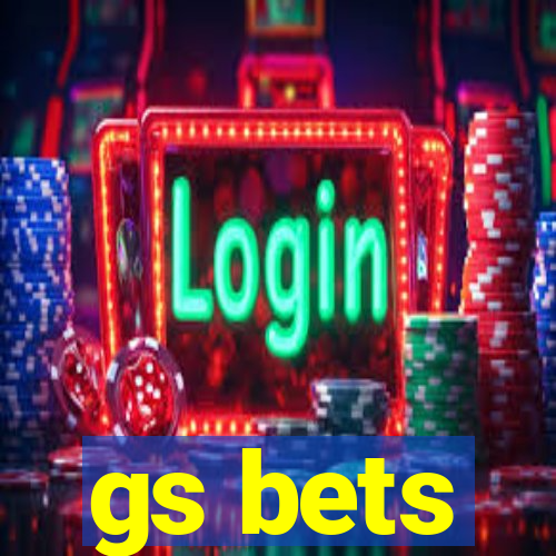 gs bets