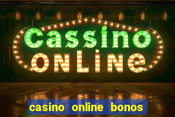 casino online bonos sin deposito