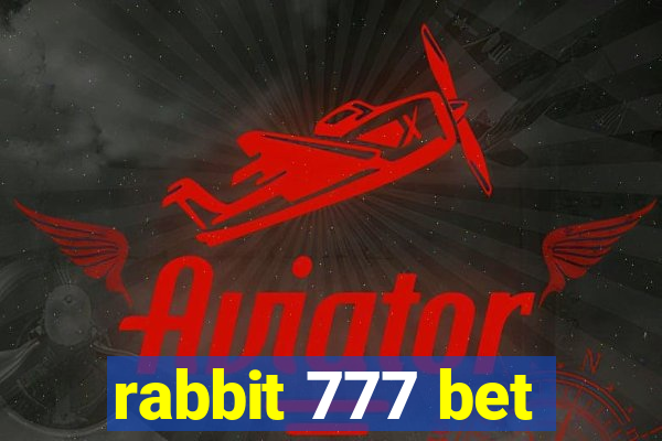 rabbit 777 bet