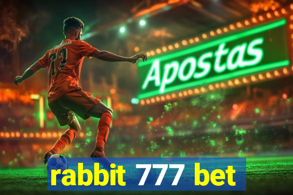 rabbit 777 bet