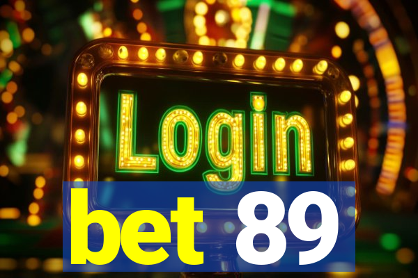 bet 89