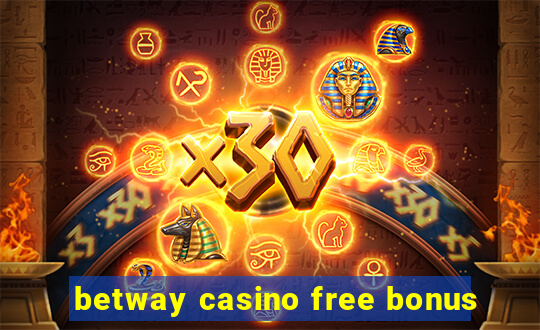 betway casino free bonus