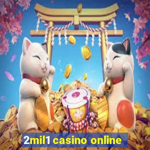 2mil1 casino online