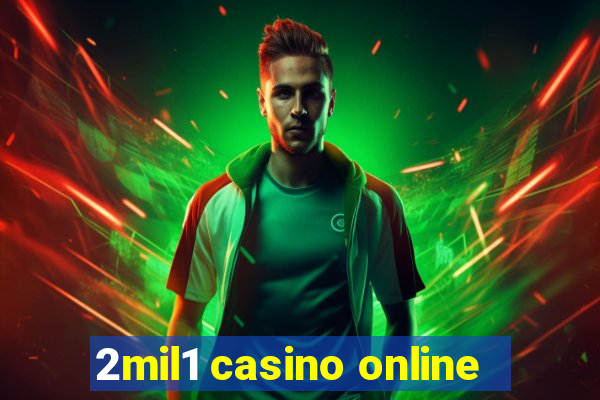 2mil1 casino online