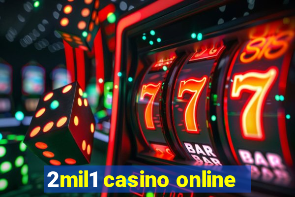 2mil1 casino online