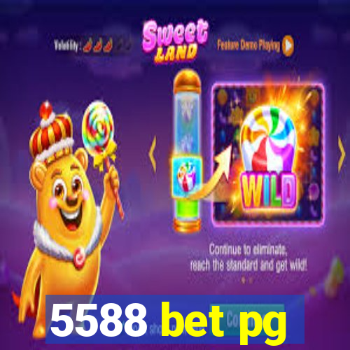 5588 bet pg