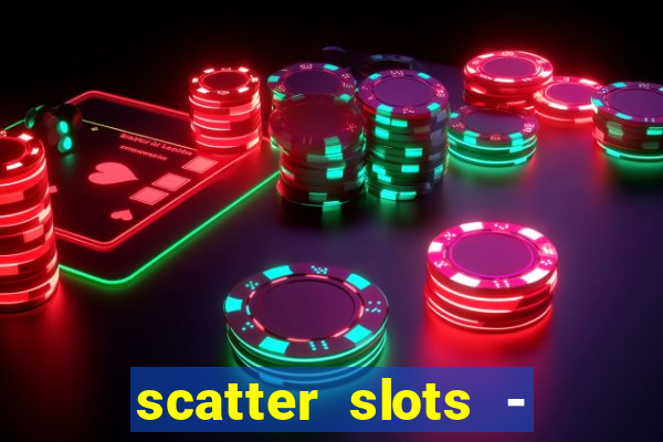 scatter slots - slot machines