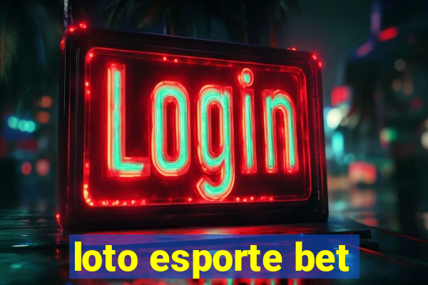 loto esporte bet