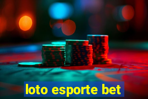 loto esporte bet