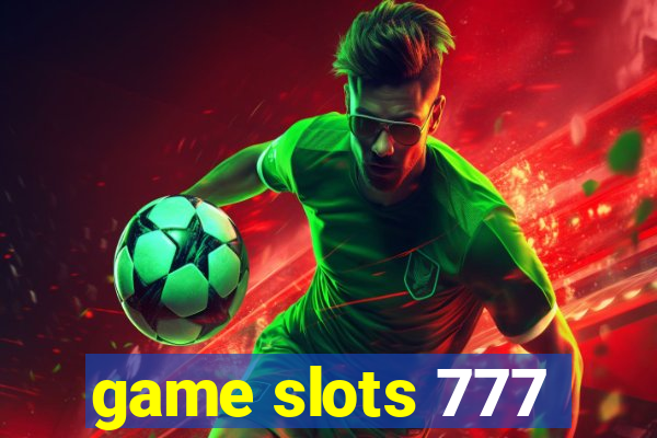 game slots 777