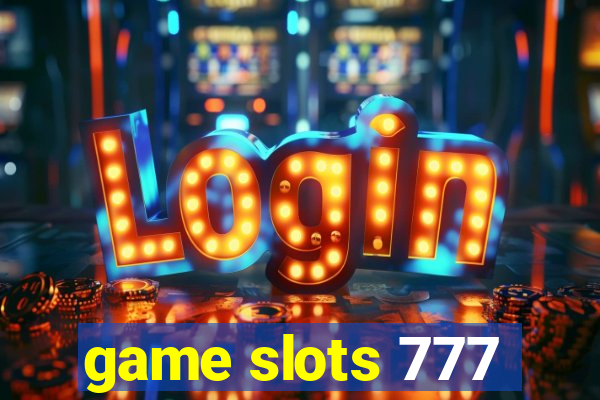 game slots 777