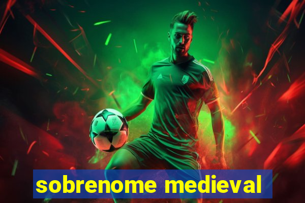 sobrenome medieval