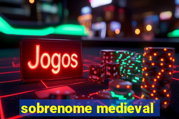 sobrenome medieval