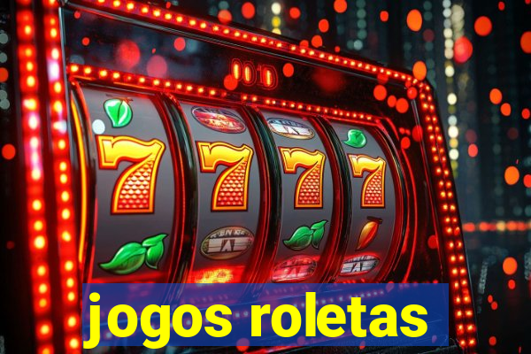 jogos roletas