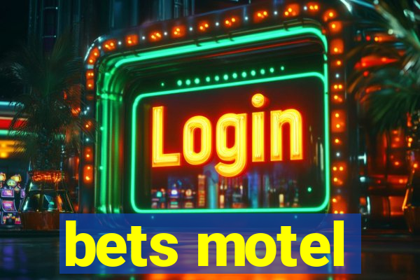 bets motel