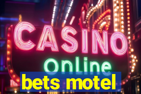 bets motel