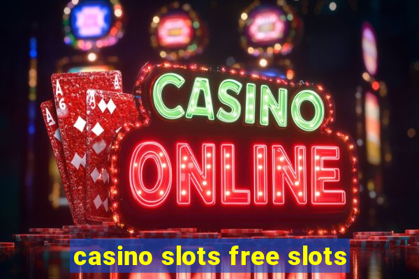 casino slots free slots