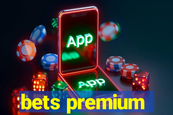 bets premium