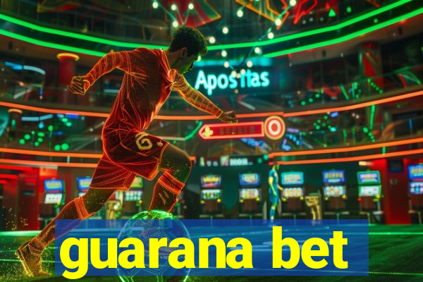 guarana bet