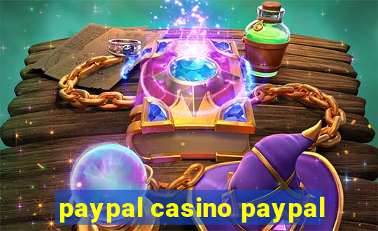 paypal casino paypal