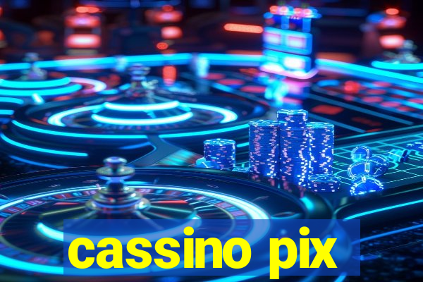 cassino pix