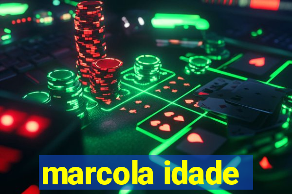 marcola idade