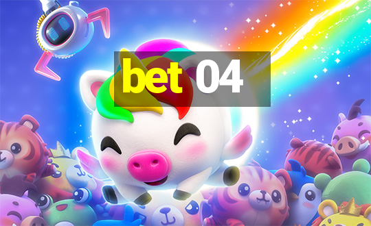 bet 04